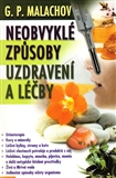 Neobvyklé způsoby uzdravení a léčby - Gennadij Malachov - Kliknutím na obrázek zavřete